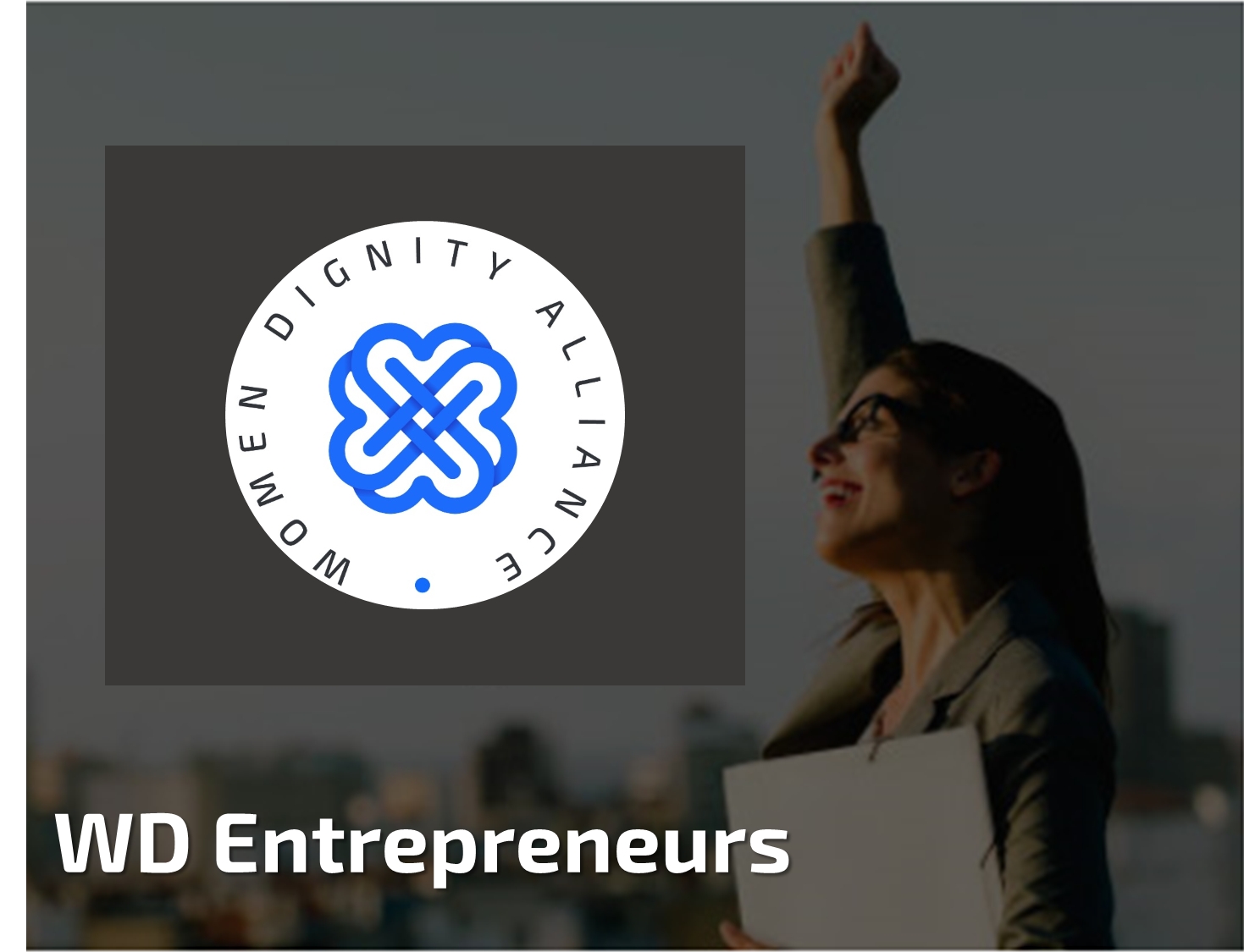 Change, Transition, Transformation –             WD Entrepreneurs!